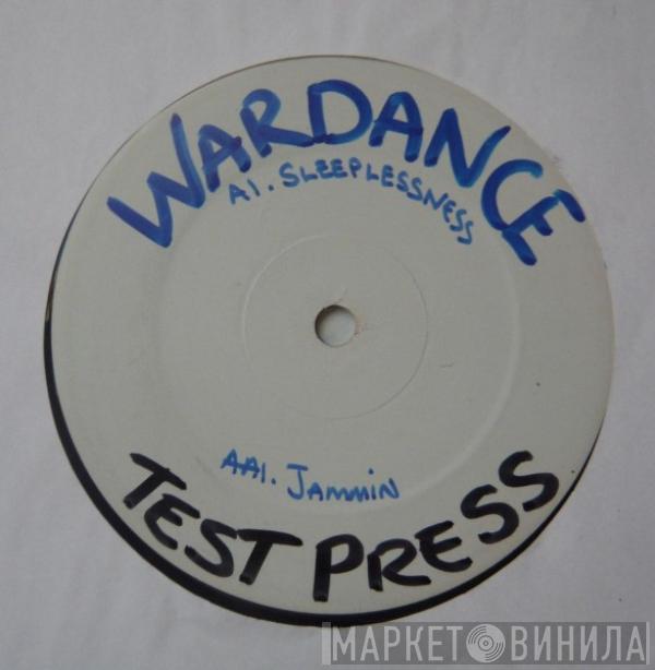  Wardance  - Sleeplessness / Jammin