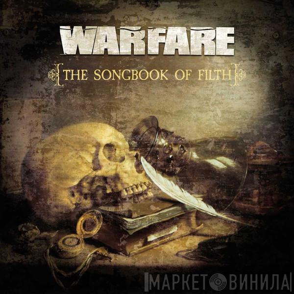 Warfare  - The Songbook Of Filth