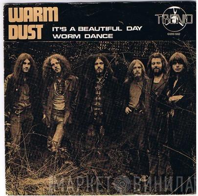 Warm Dust - It's A Beautiful Day