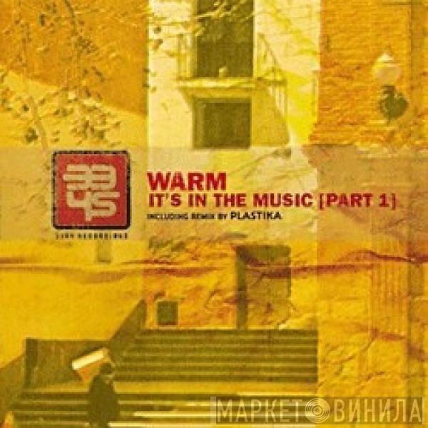 Warm - It's In The Music (Part 1)