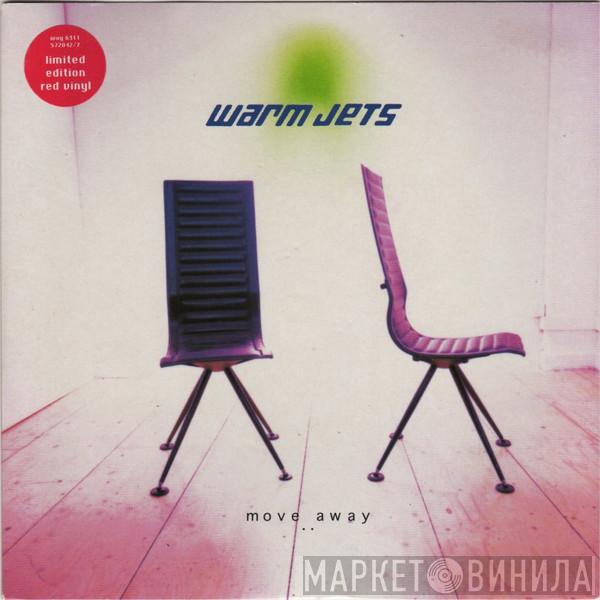 Warm Jets - Move Away