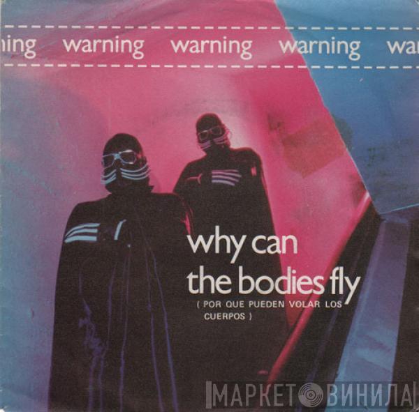  Warning   - Why Can The Bodies Fly = Por Que  Pueden Volar Los Cuerpos