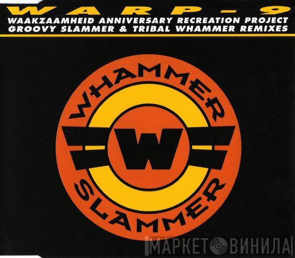  Warp 9   - Whammer Slammer