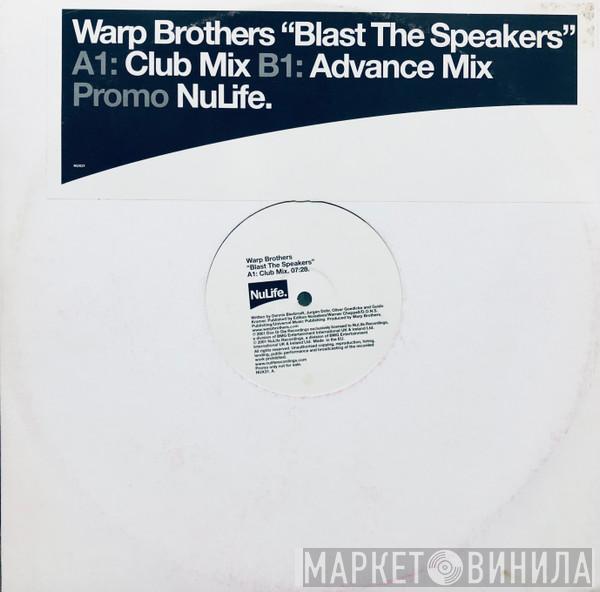 Warp Brothers - Blast The Speakers