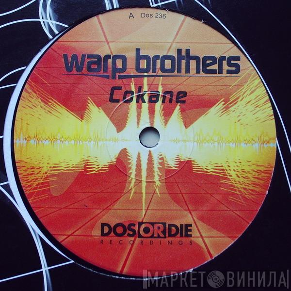 Warp Brothers - Cokane / Power