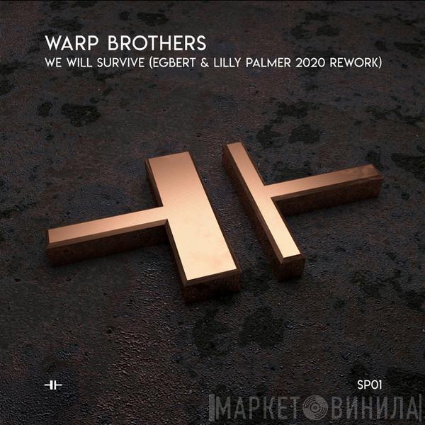  Warp Brothers  - We Will Survive (Egbert & Lilly Palmer 2020 Rework)