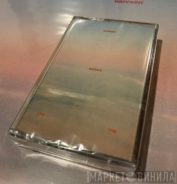  Warpaint  - Radiate Like This