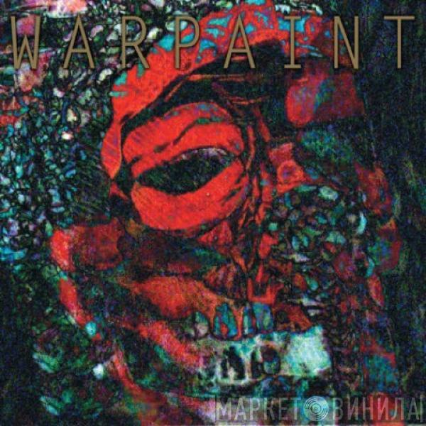  Warpaint  - The Fool