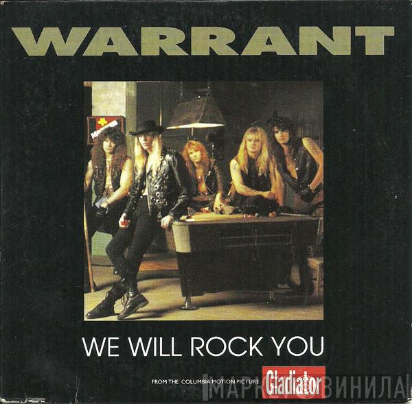  Warrant  - We Will Rock You