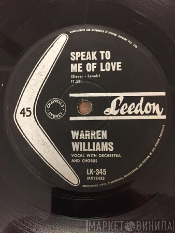 Warren Williams  - Speak To Me Of Love