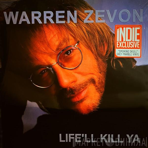  Warren Zevon  - Life'll Kill Ya