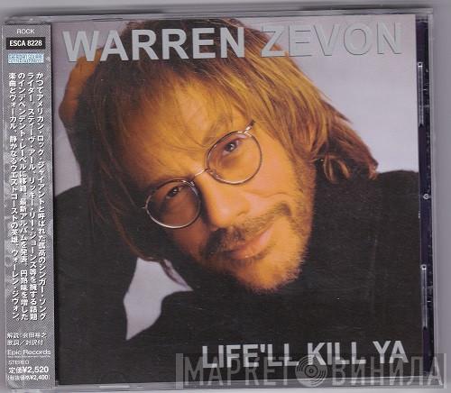  Warren Zevon  - Life'll Kill Ya