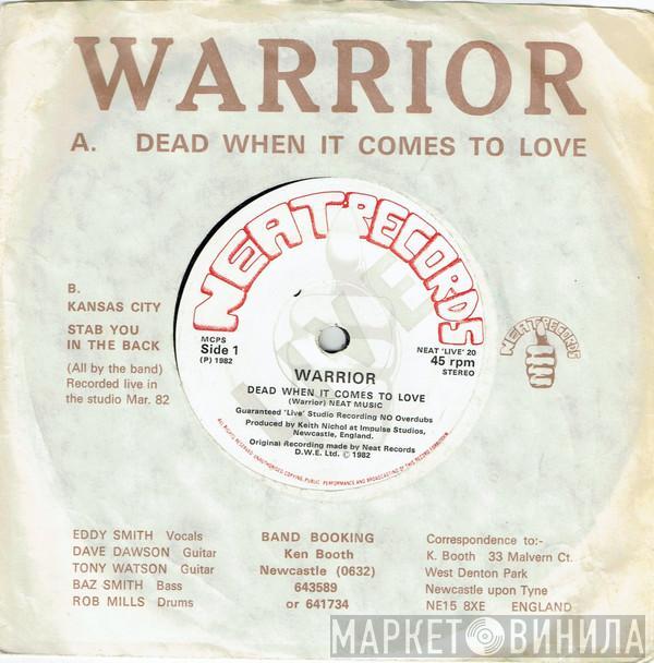 Warrior  - Dead When It Comes To Love
