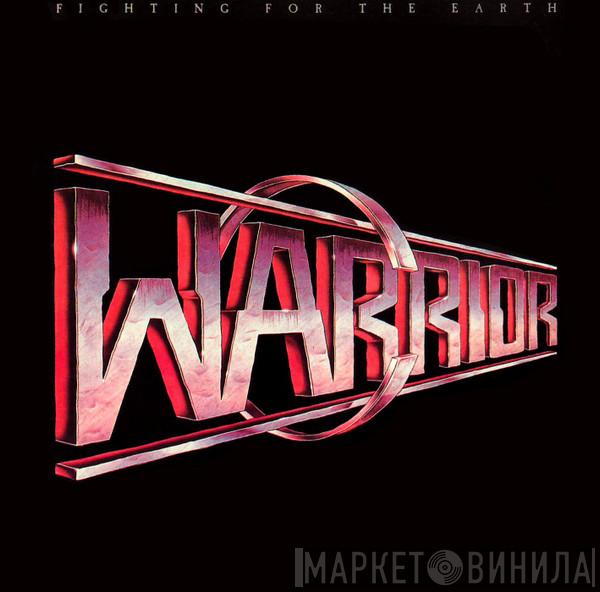 Warrior  - Fighting For The Earth