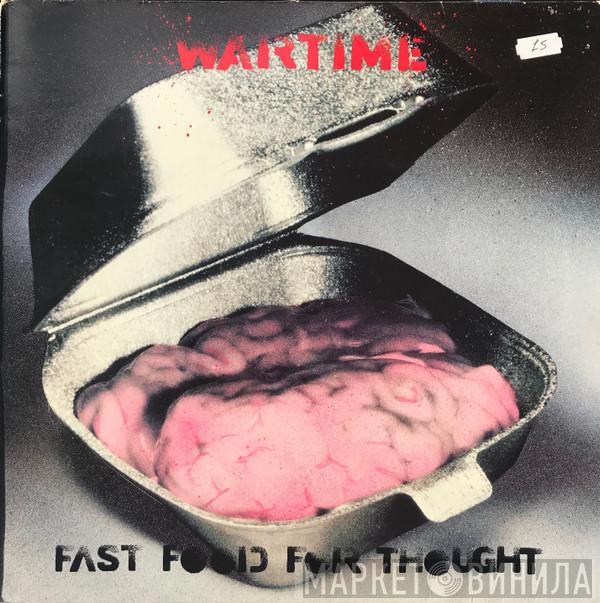 Wartime - Fast Food For Thought
