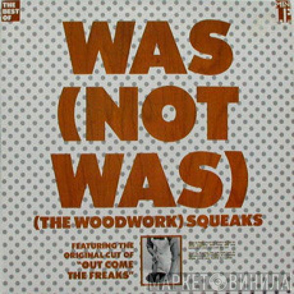 Was (Not Was) - (The Woodwork) Squeaks