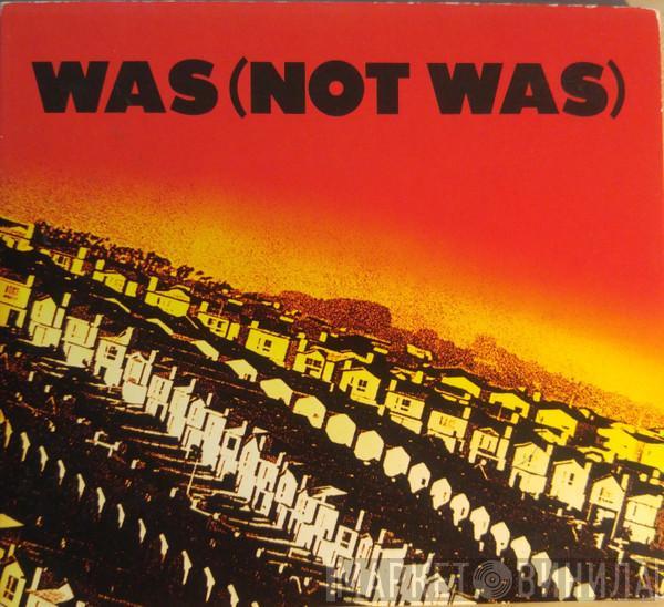 Was (Not Was) - Out Come The Freaks