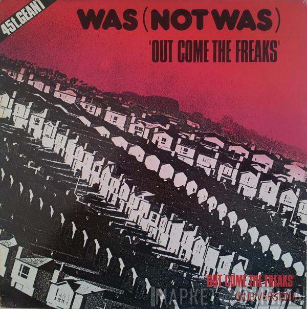 Was (Not Was) - Out Come The Freaks