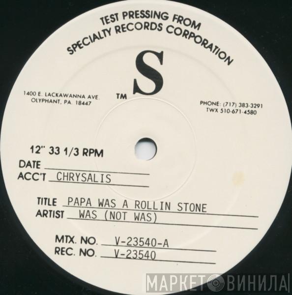  Was (Not Was)  - Papa Was A Rolling Stone