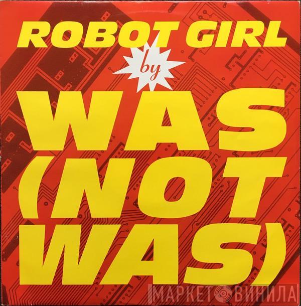 Was (Not Was) - Robot Girl (Remix)