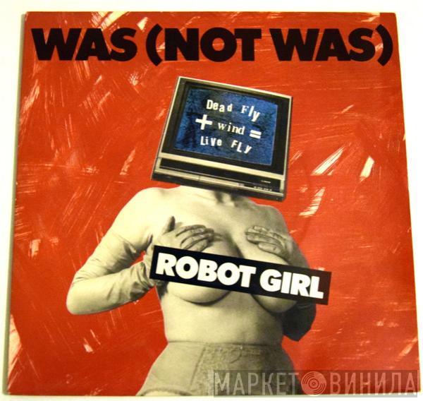  Was (Not Was)  - Robot Girl