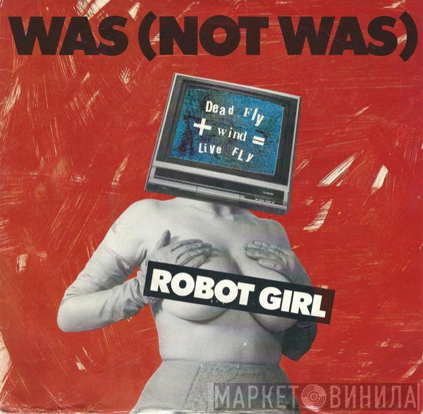  Was (Not Was)  - Robot Girl