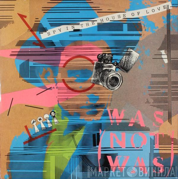 Was (Not Was) - Spy In The House Of Love