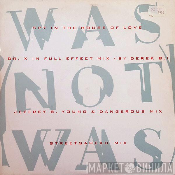 Was (Not Was) - Spy In The House Of Love