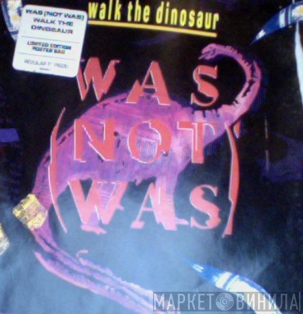  Was (Not Was)  - Walk The Dinosaur