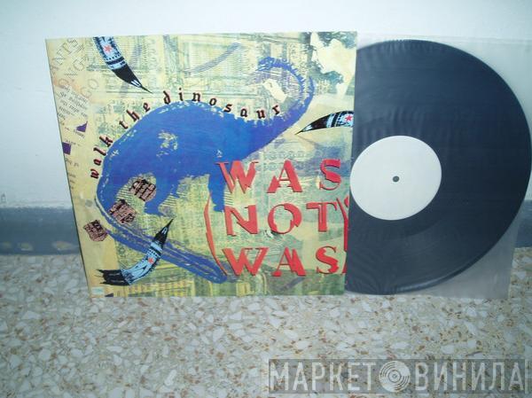  Was (Not Was)  - Walk The Dinosaur