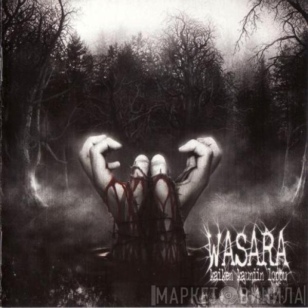 Wasara - Kaiken Kauniin Loppu