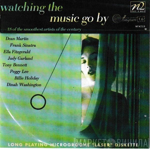  - Watching The Music Go By