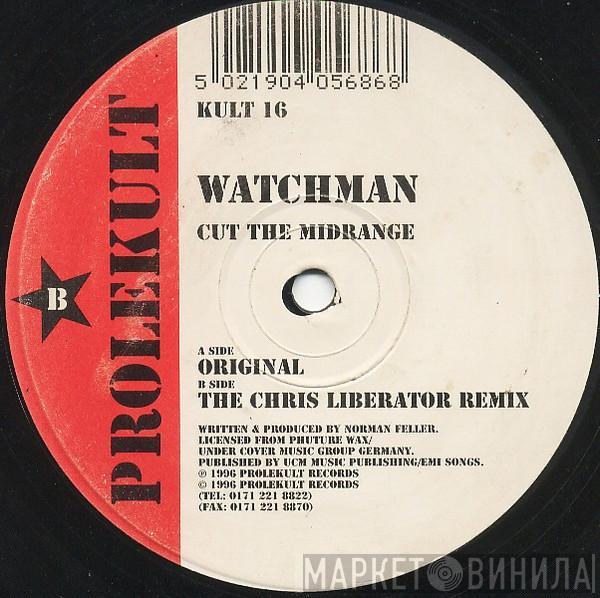 Watchman - Cut The Midrange