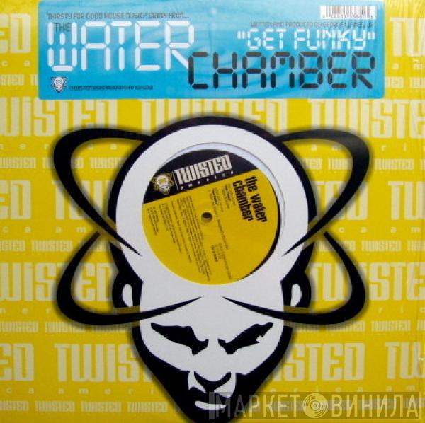 Water Chamber - Get Funky