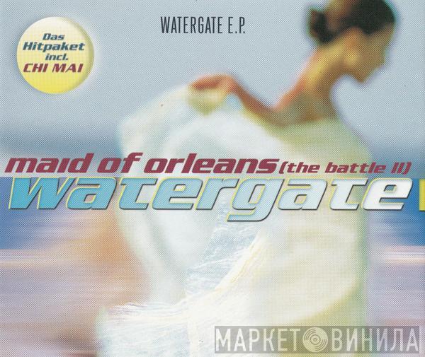  Watergate  - Watergate E.P. - Maid Of Orleans (The Battle II)