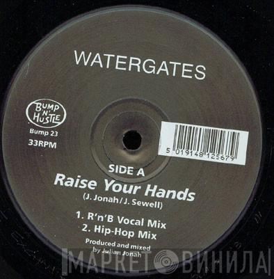 Watergates - Raise Your Hands