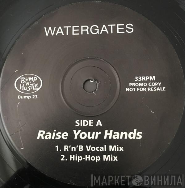 Watergates - Raise Your Hands