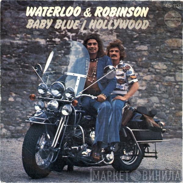 Waterloo & Robinson - Baby Blue / Hollywood