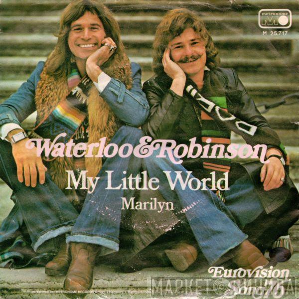 Waterloo & Robinson - My Little World