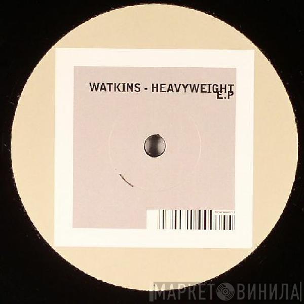 Watkins - Heavyweight EP