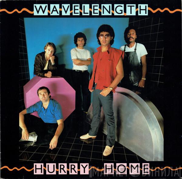  Wavelength   - Hurry Home