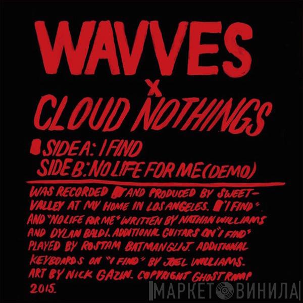 Wavves, Cloud Nothings - I Find / No Life For Me (Demo)