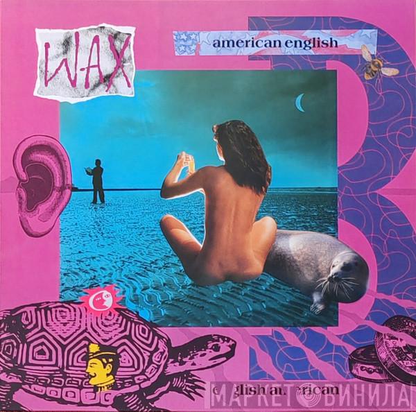 Wax  - American English