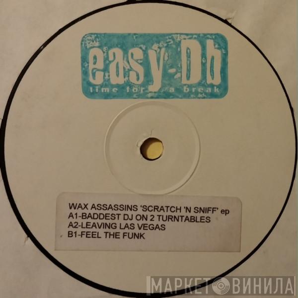Wax Assassins - Scratch 'N Sniff E.P.