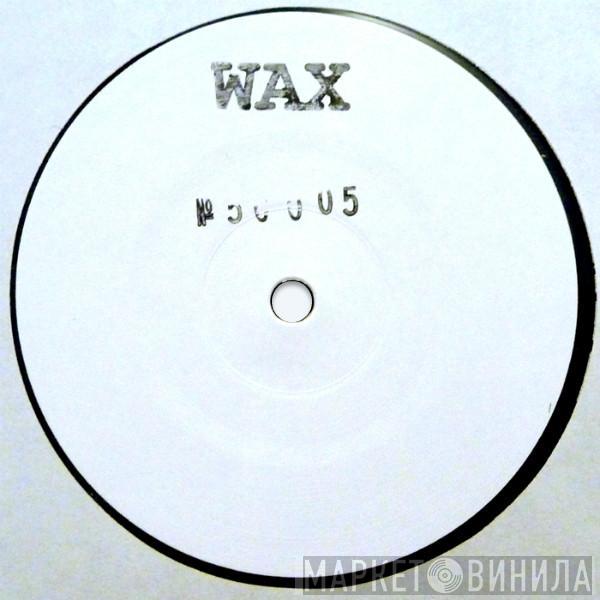 Wax  - No. 50005