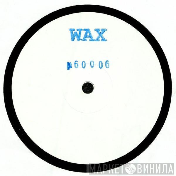 Wax  - No. 60006