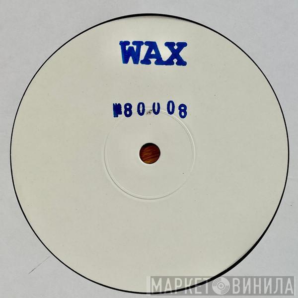 Wax  - No. 80008