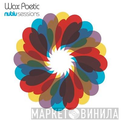 Wax Poetic - Nublu Sessions