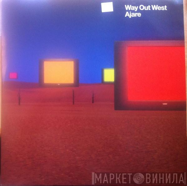 Way Out West - Ajare