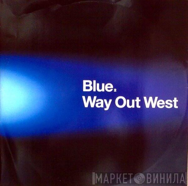 Way Out West - Blue